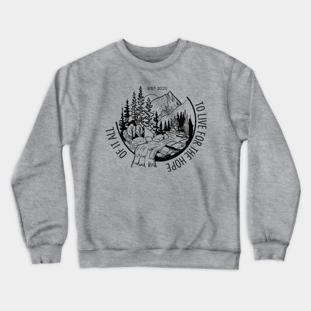 Hope of it all Crewneck Sweatshirt by lyndsayruelle